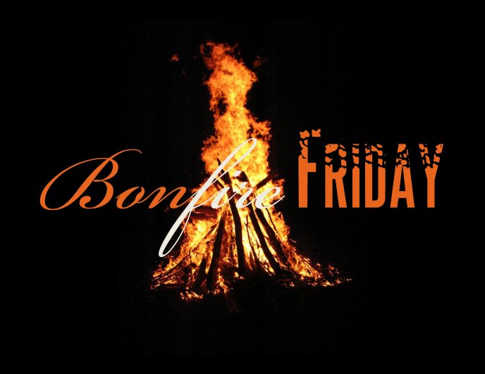 Campfire in the night - Bonfire Friday