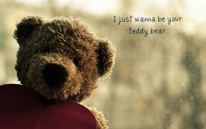 I just wanna be your teddy bear - Happy Mothers Day